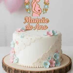 Topo de bolo mamãe do ano